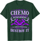 Chemotherapy Chemo Would Be So Much More Rewarding T-Shirt - T-Shirt | Forest