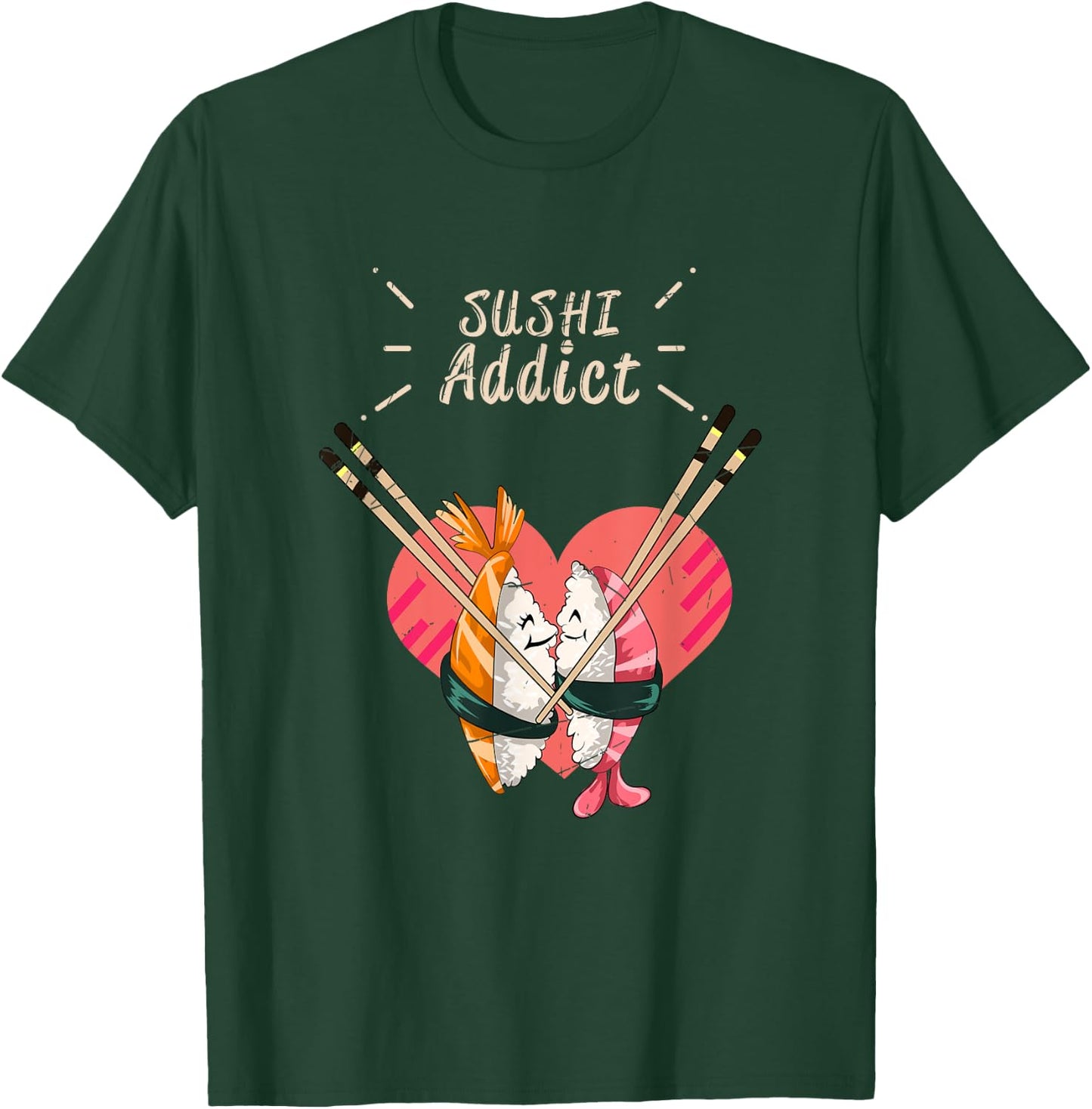 Funny Sushi Addict Valentines Day Kawaii Gift Sushi T-Shirt - T-Shirt | Forest