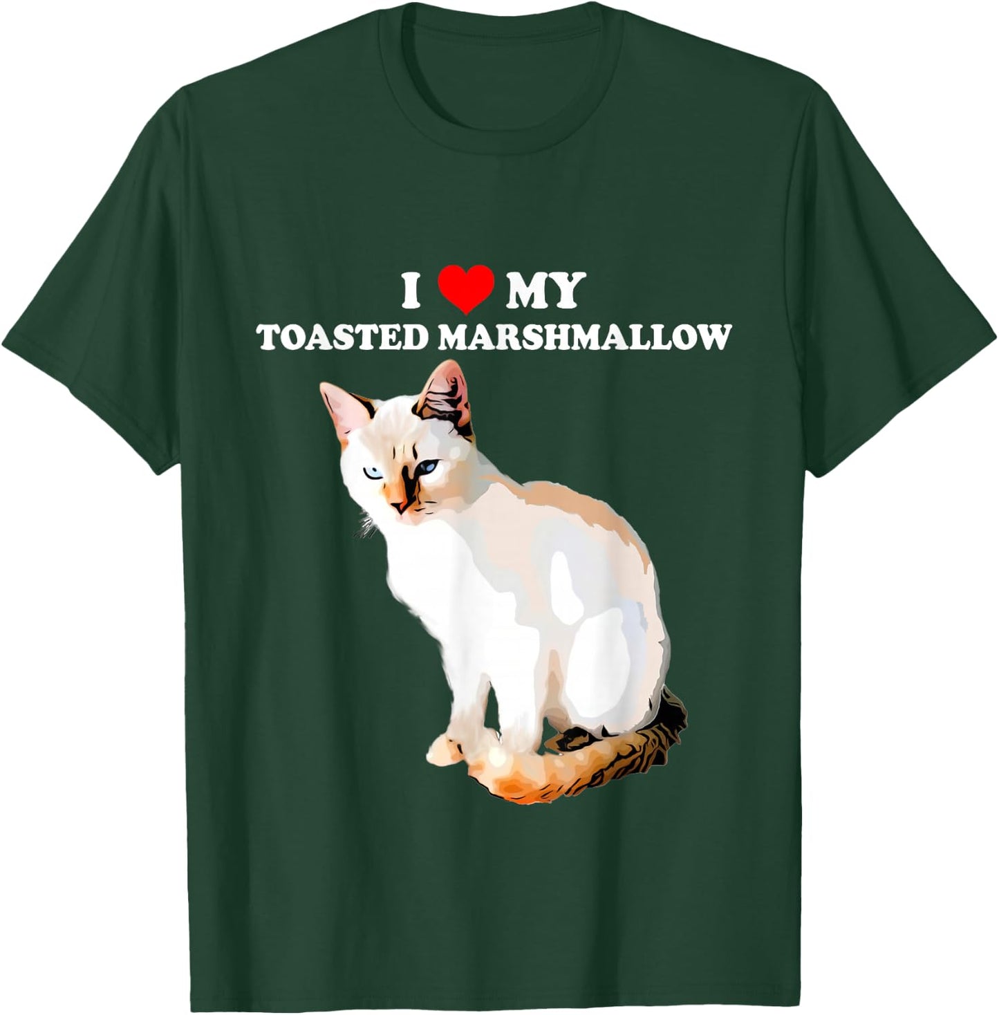 I Love My Toasted Marshmallow Flame Point Siamese Cat Kitten T-Shirt - T-Shirt | Forest