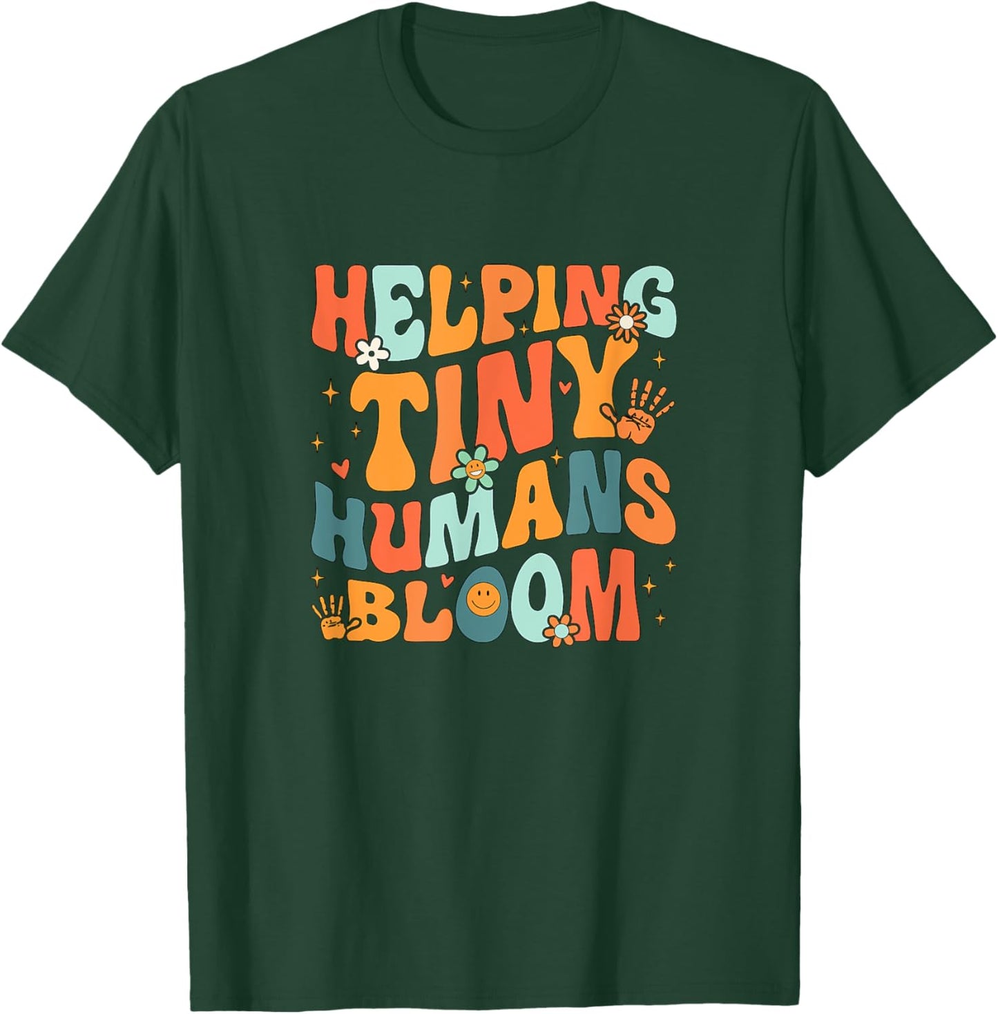 Early Intervention Therapist Helping Tiny Humans Bloom T-Shirt - T-Shirt | Forest