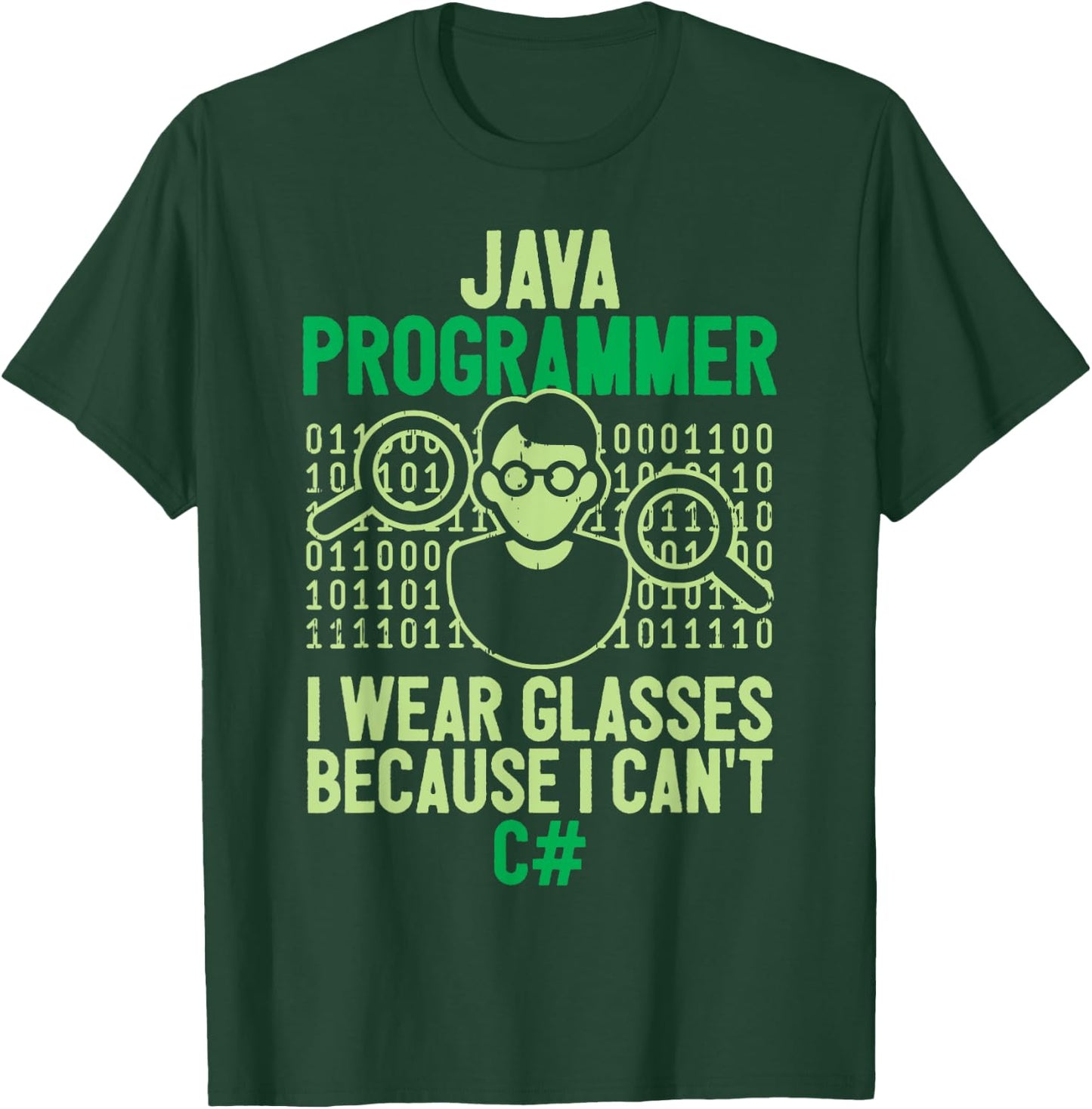 Java Programmer I Wear Glasses Computer Nerd Coder Coding T-Shirt - T-Shirt | Forest