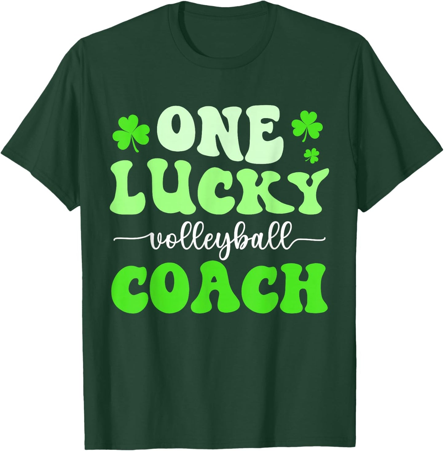 One Lucky Volleyball Coach St Patricks Day Shamrock T-Shirt - T-Shirt | Forest