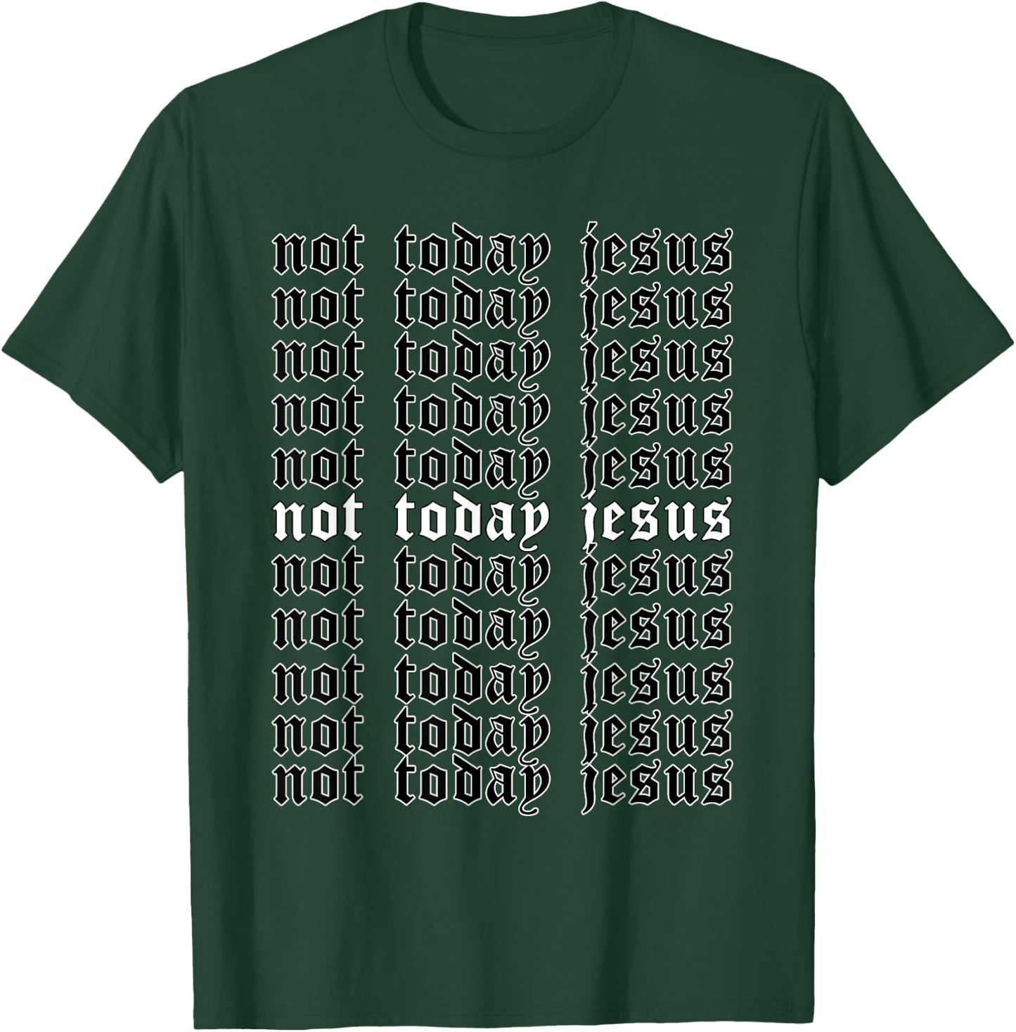 Not Today Jesus - Aesthetic Soft Grunge Goth Egirl Eboy T-Shirt - T-Shirt | Forest