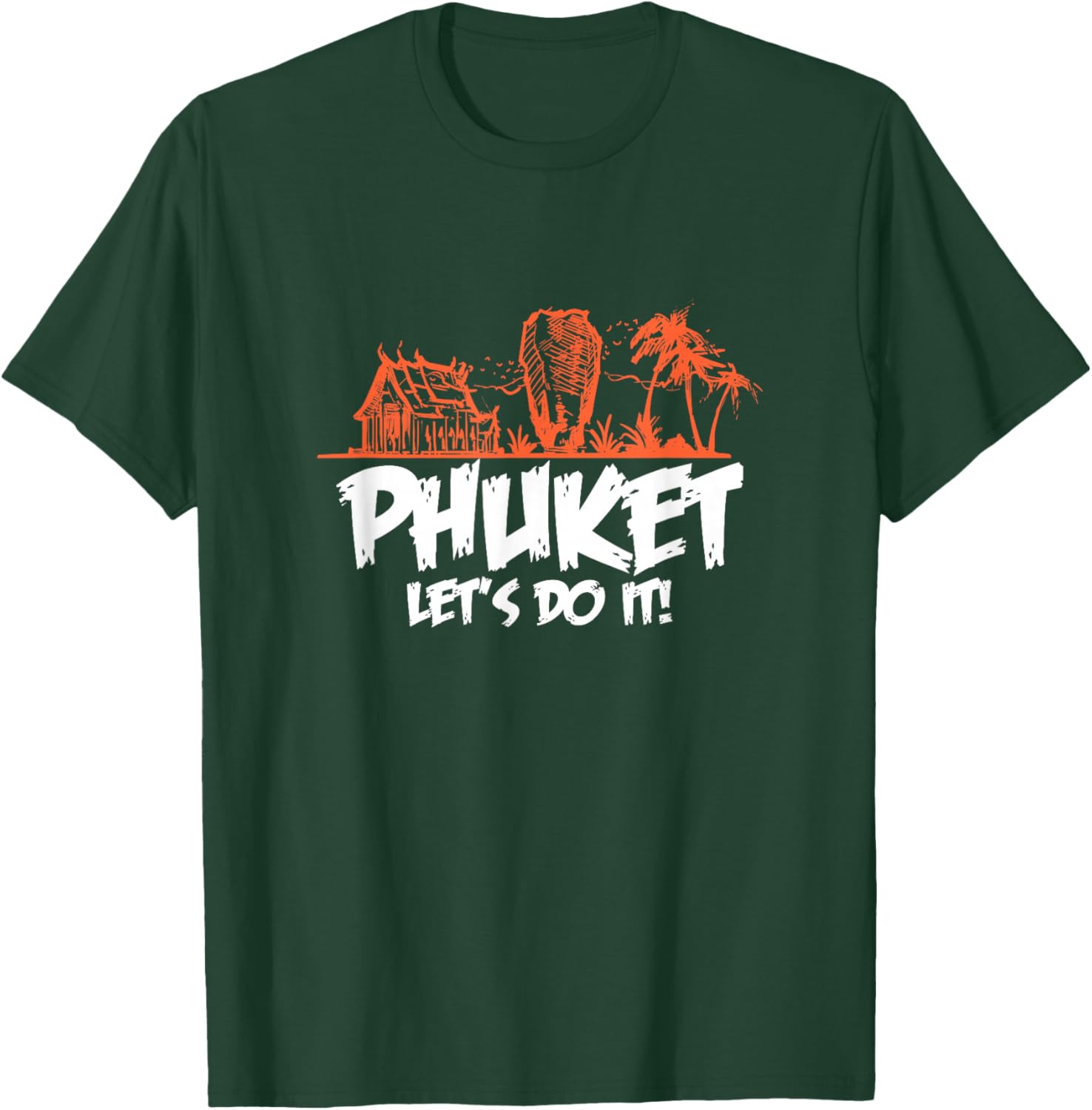Phuket Let's Do It - and Adventure Awaits T-Shirt - T-Shirt | Forest