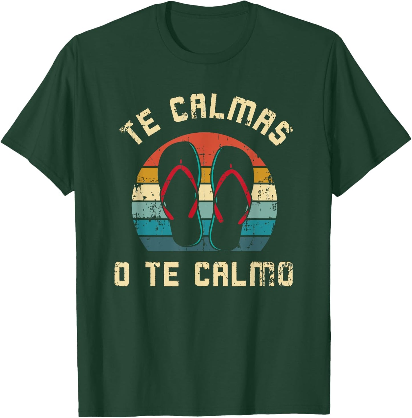 Te Calmas O Te Calmo Funny Spanish Speaker Gift Men Women T-Shirt - T-Shirt | Forest