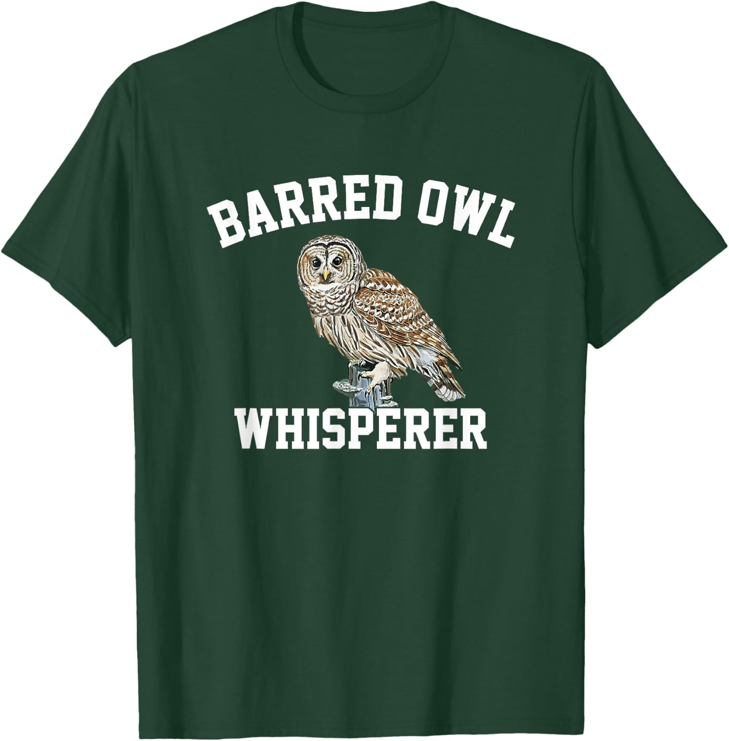 Barred Owl Whisperer, Barred Owl T-Shirt - T-Shirt | Forest
