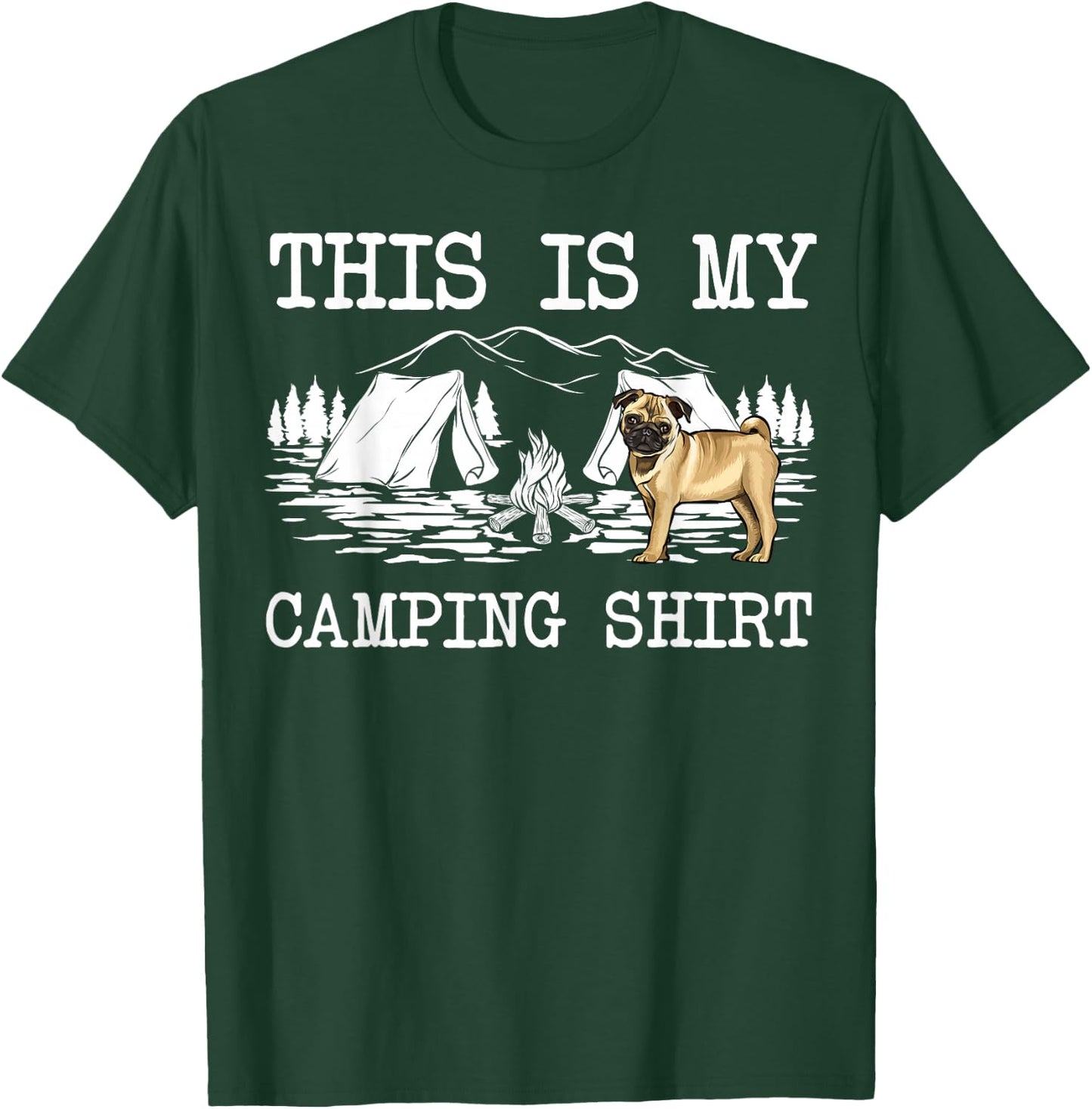 Campfire Pug Dog This Is My Camping T-Shirt - T-Shirt | Forest