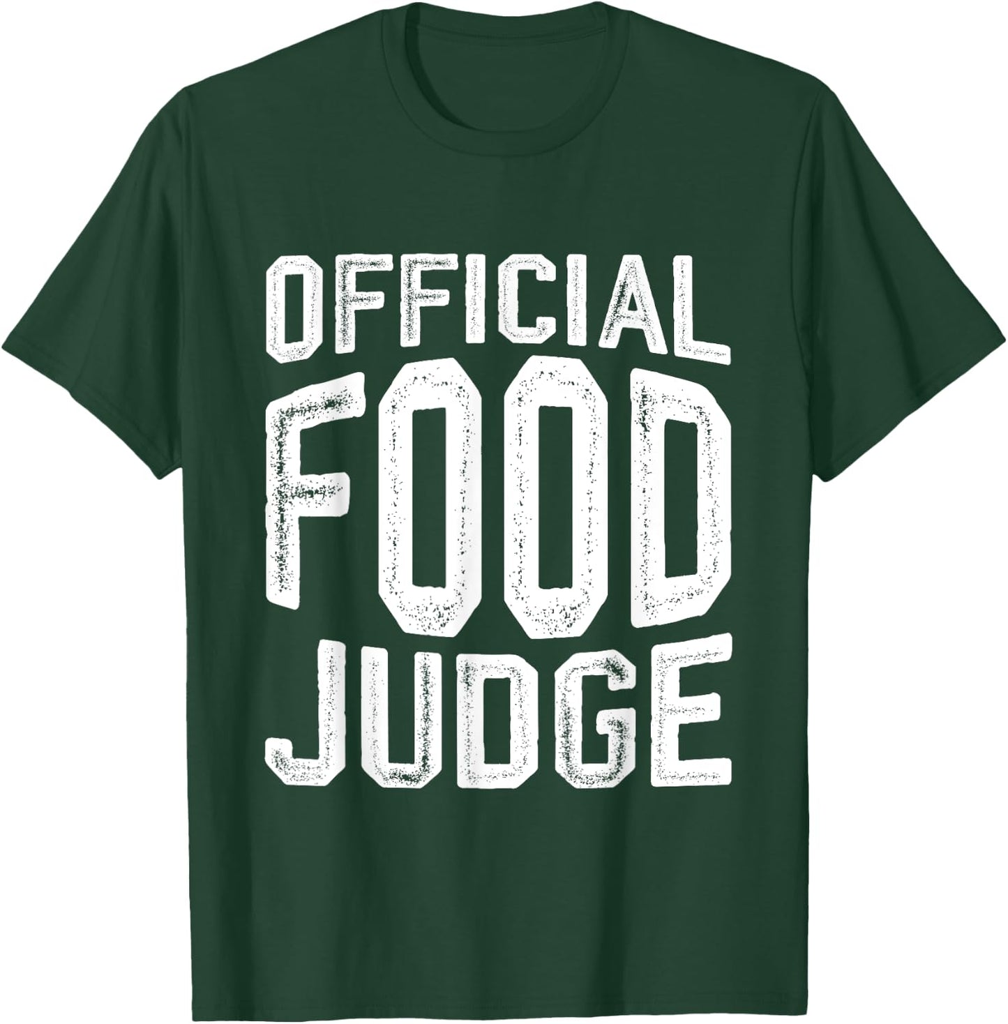 Official Food Judge T-Shirt - T-Shirt | Forest