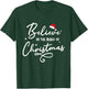 Believe in the Magic of Christmas T-Shirt - T-Shirt | Forest