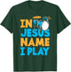 Jesus Name I Play Christian God Drumming Drummer T-Shirt - T-Shirt | Forest