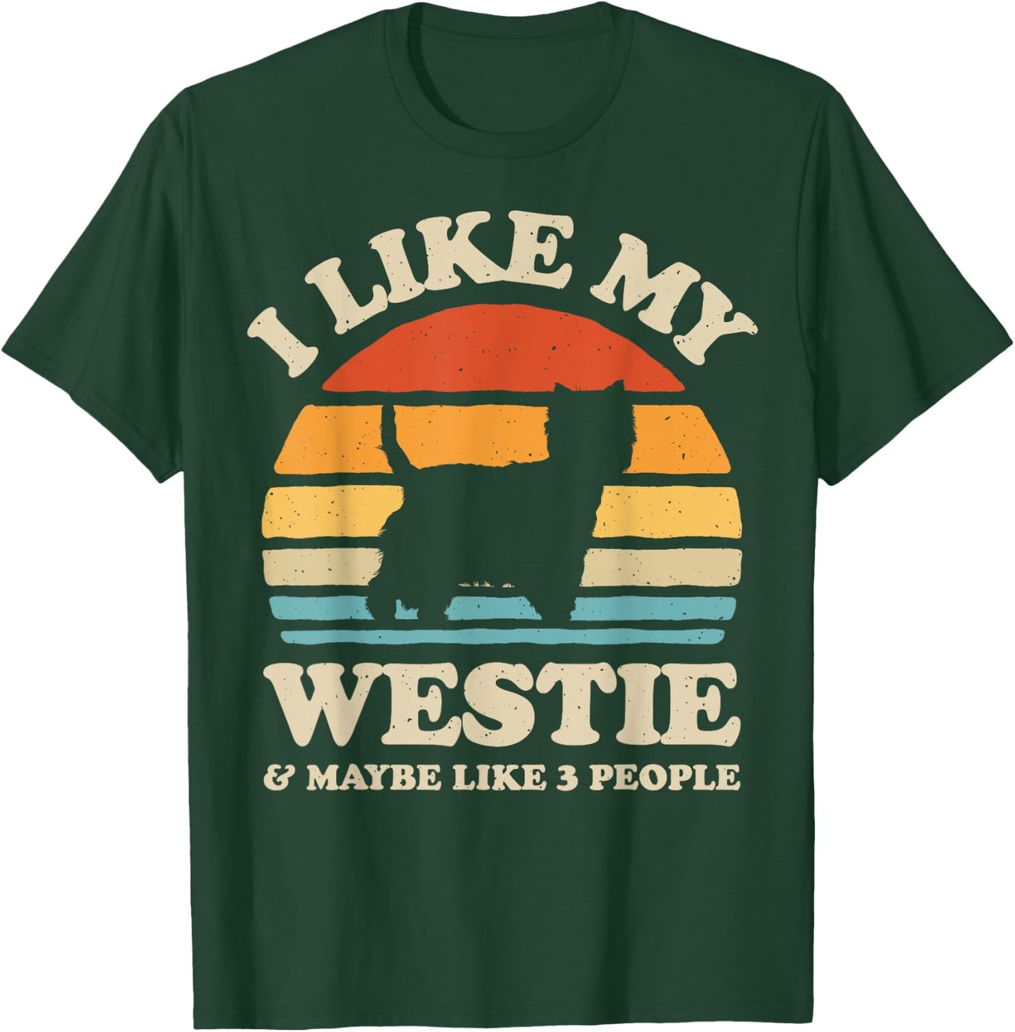 I Like My Westie West Highland White Terrier Dog Lover Retro T-Shirt - T-Shirt | Forest