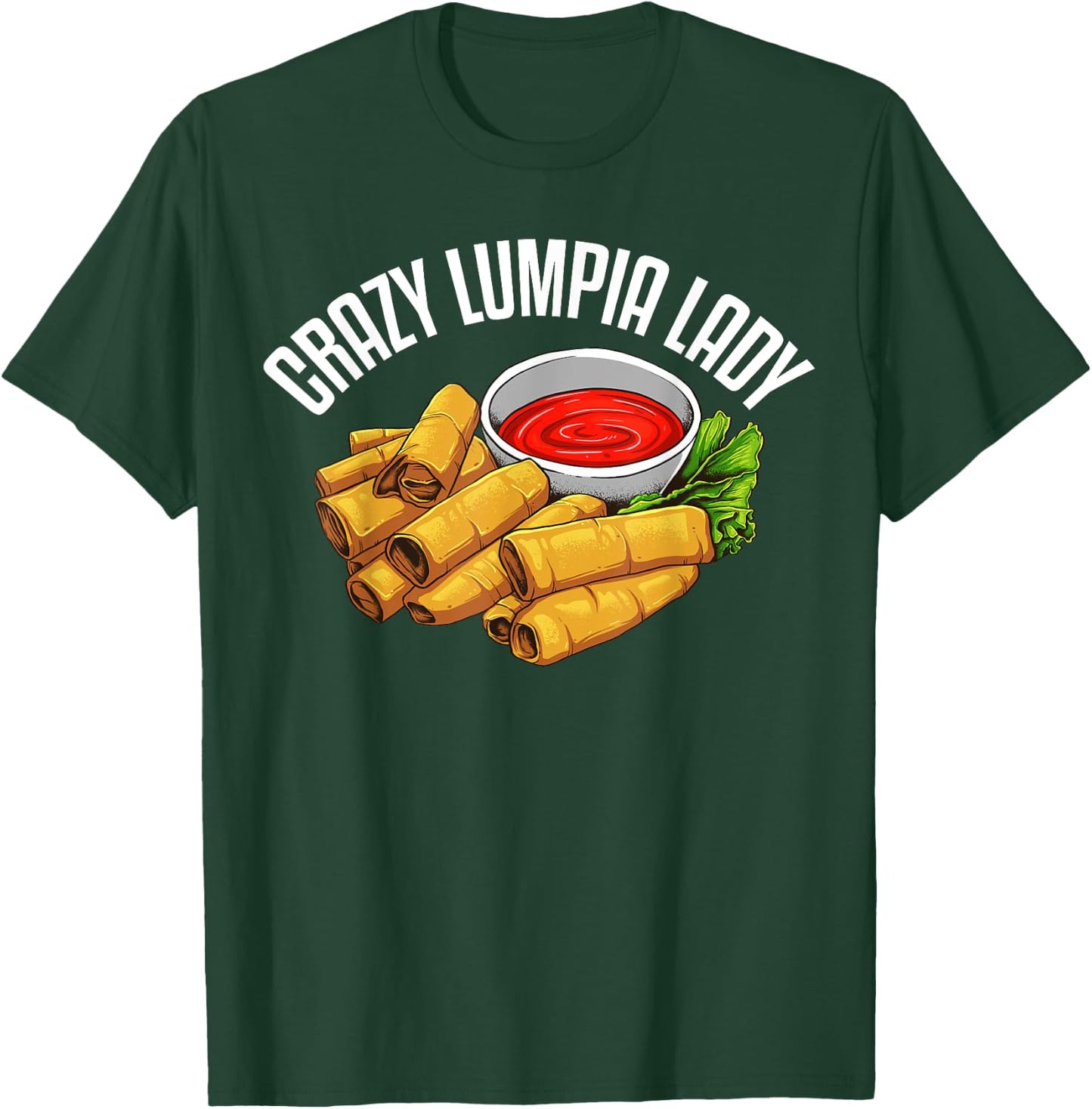 Funny Lumpia Gift Mom Pinoy Filipino Food Lovers T-Shirt - T-Shirt | Forest