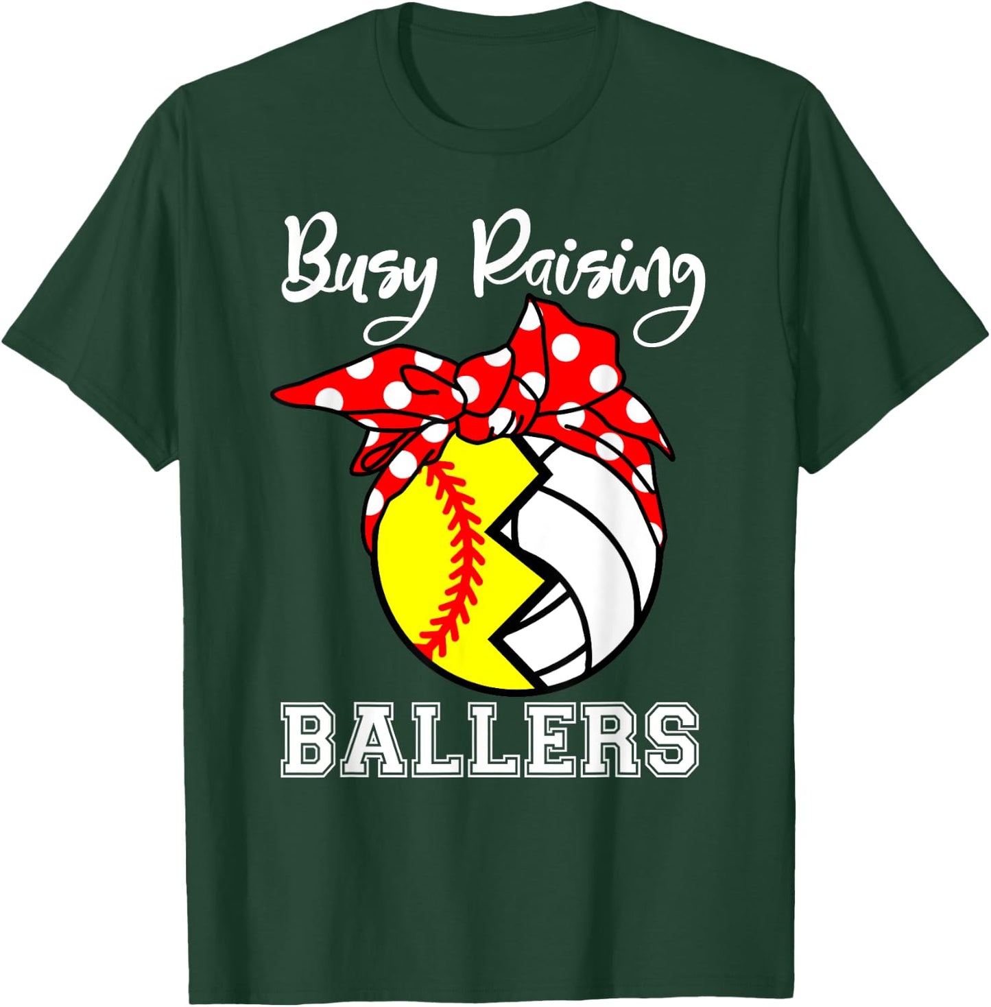 Busy Raising Ballers Funny Softball Volleyball Mom T-Shirt - T-Shirt | Forest