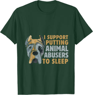I Support Putting Animal Abusers To Sleep Animal Cruelty T-Shirt - T-Shirt | Forest