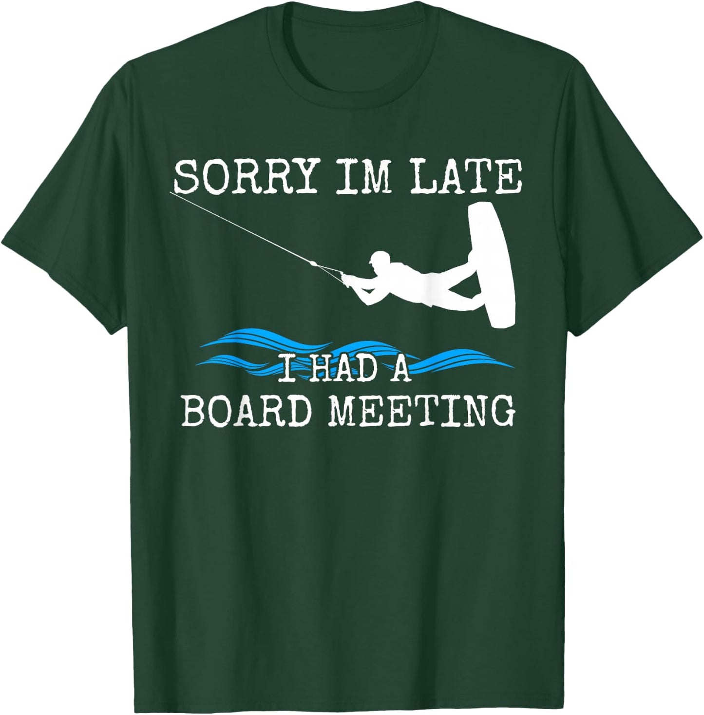 Wakeboarding Funny Wakeboard Gift Slogan T-Shirt - T-Shirt | Forest