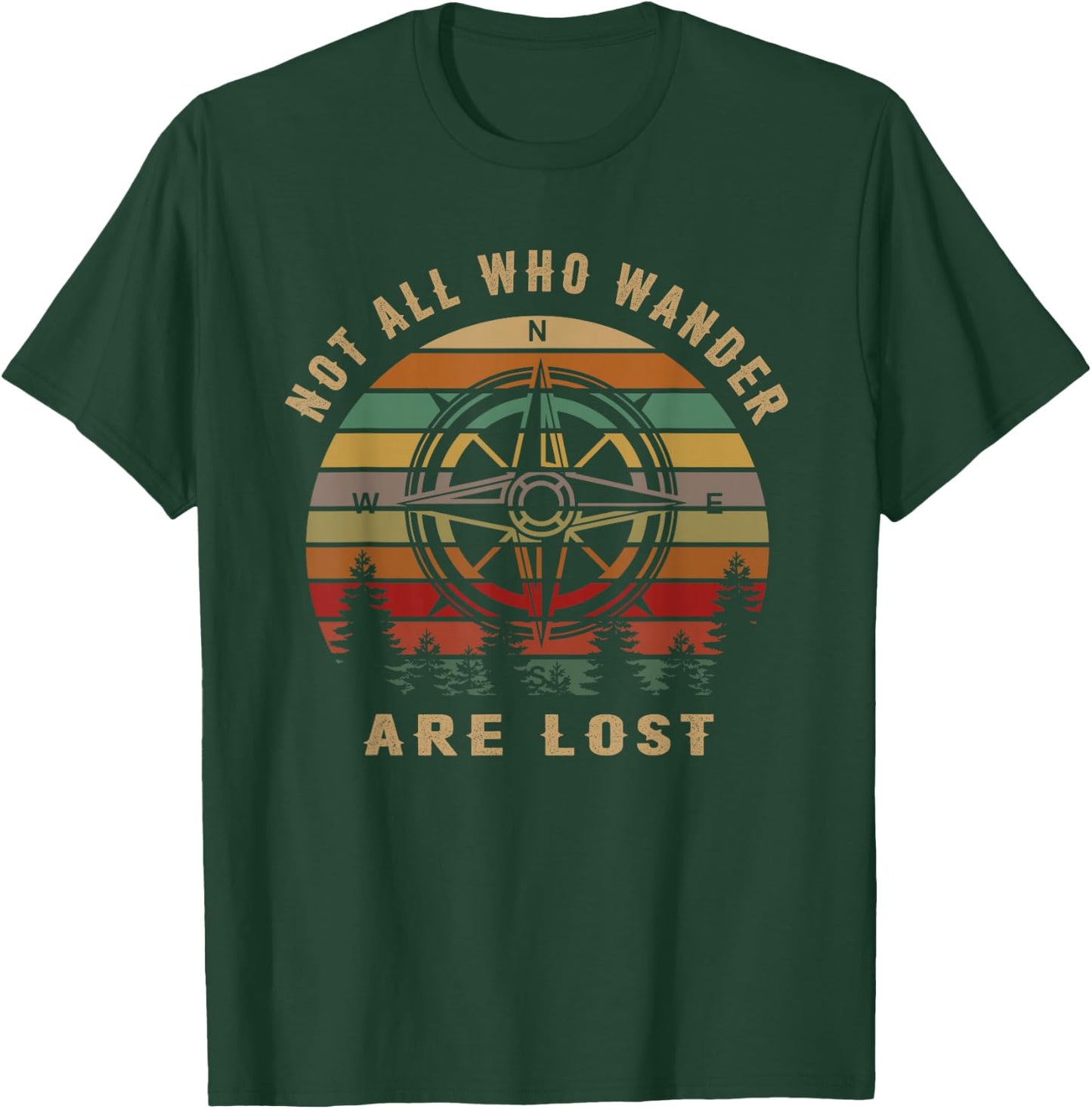 Not All Who Wander are Lost Funny Outdoor Hiking Traveling T-Shirt - T-Shirt | Forest
