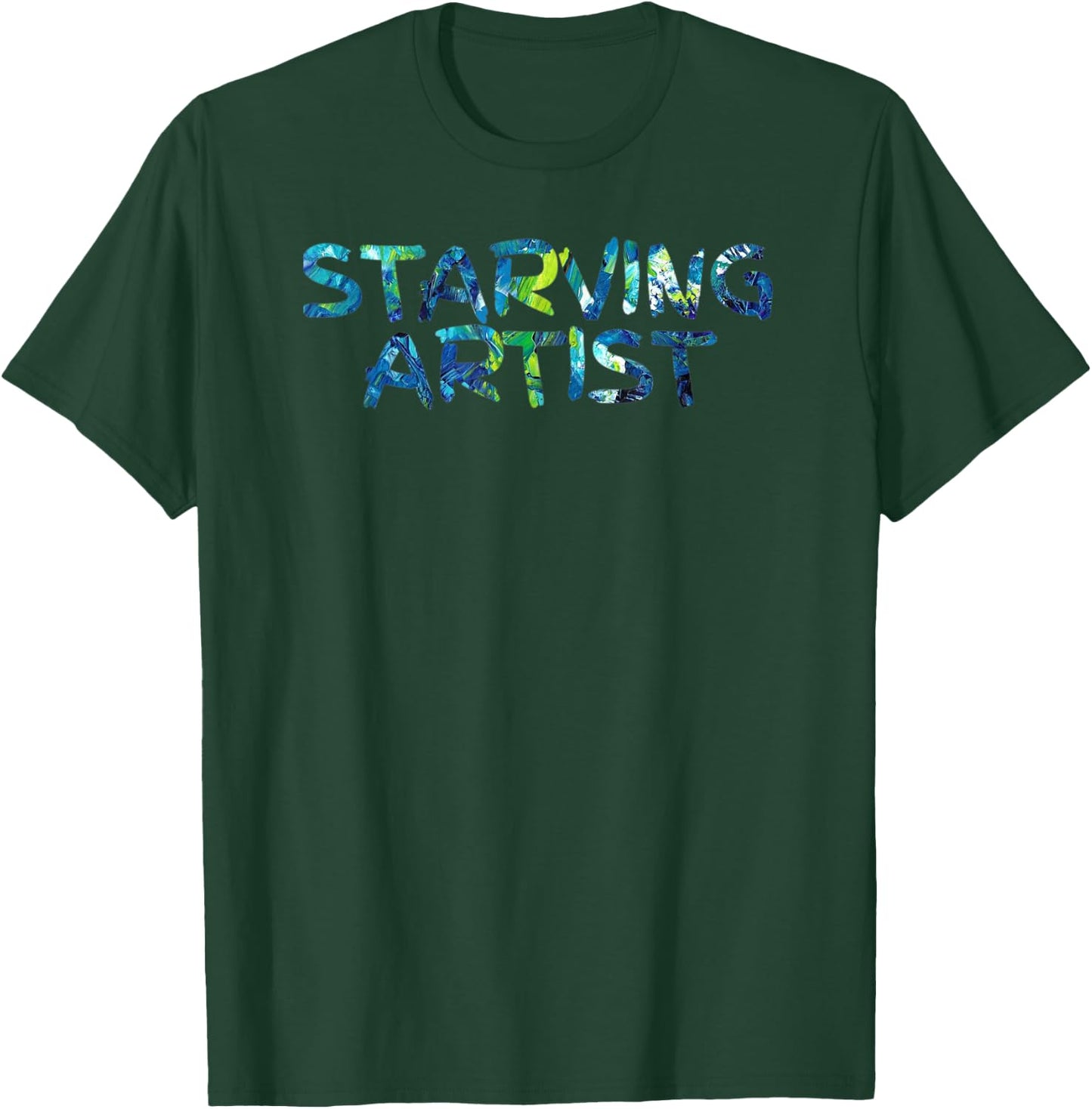 Starving Artist T-Shirt - T-Shirt | Forest