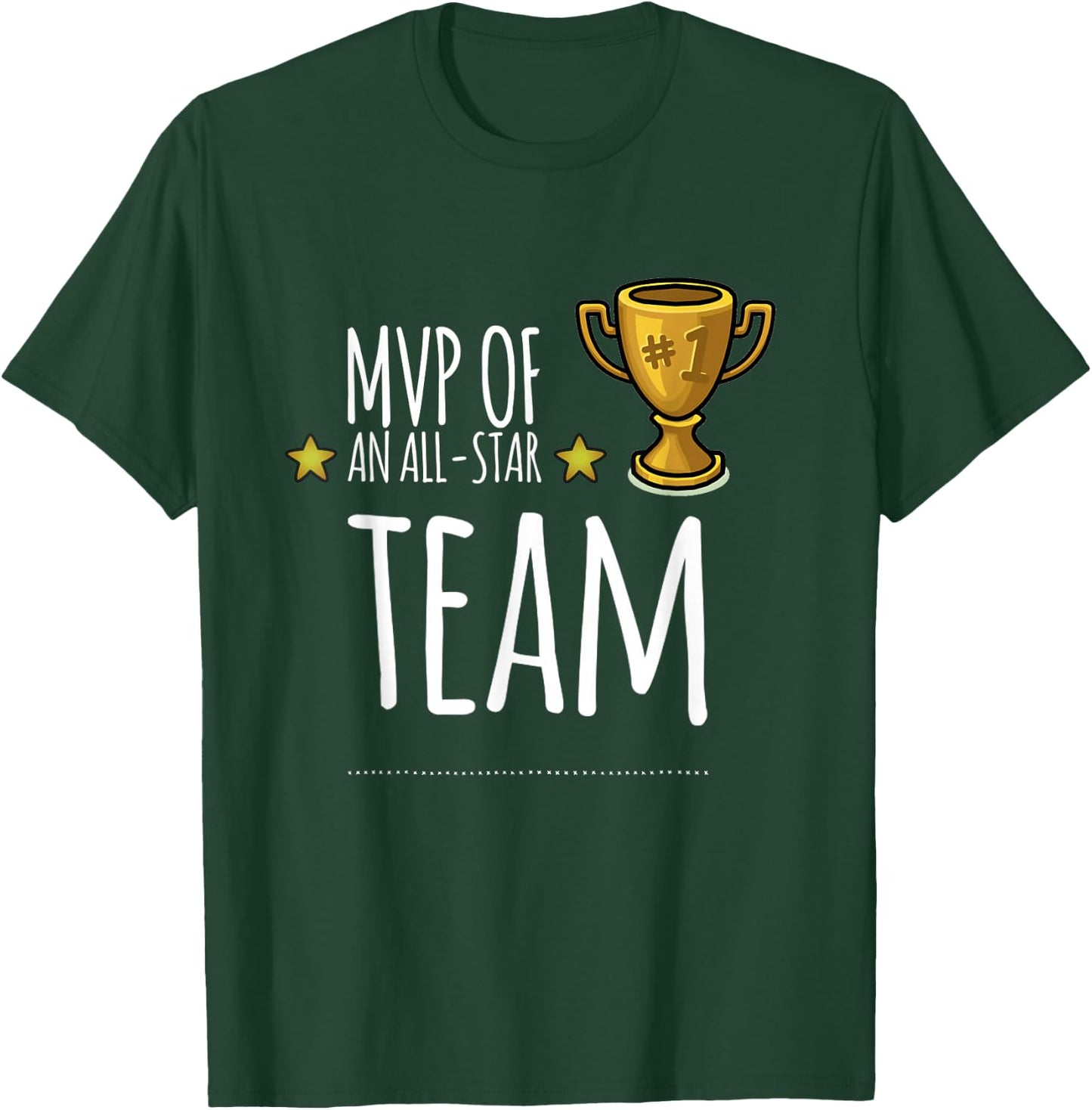 MVP of an ALL-STAR Team, with trophy and stars graphic T-Shirt - T-Shirt | Forest