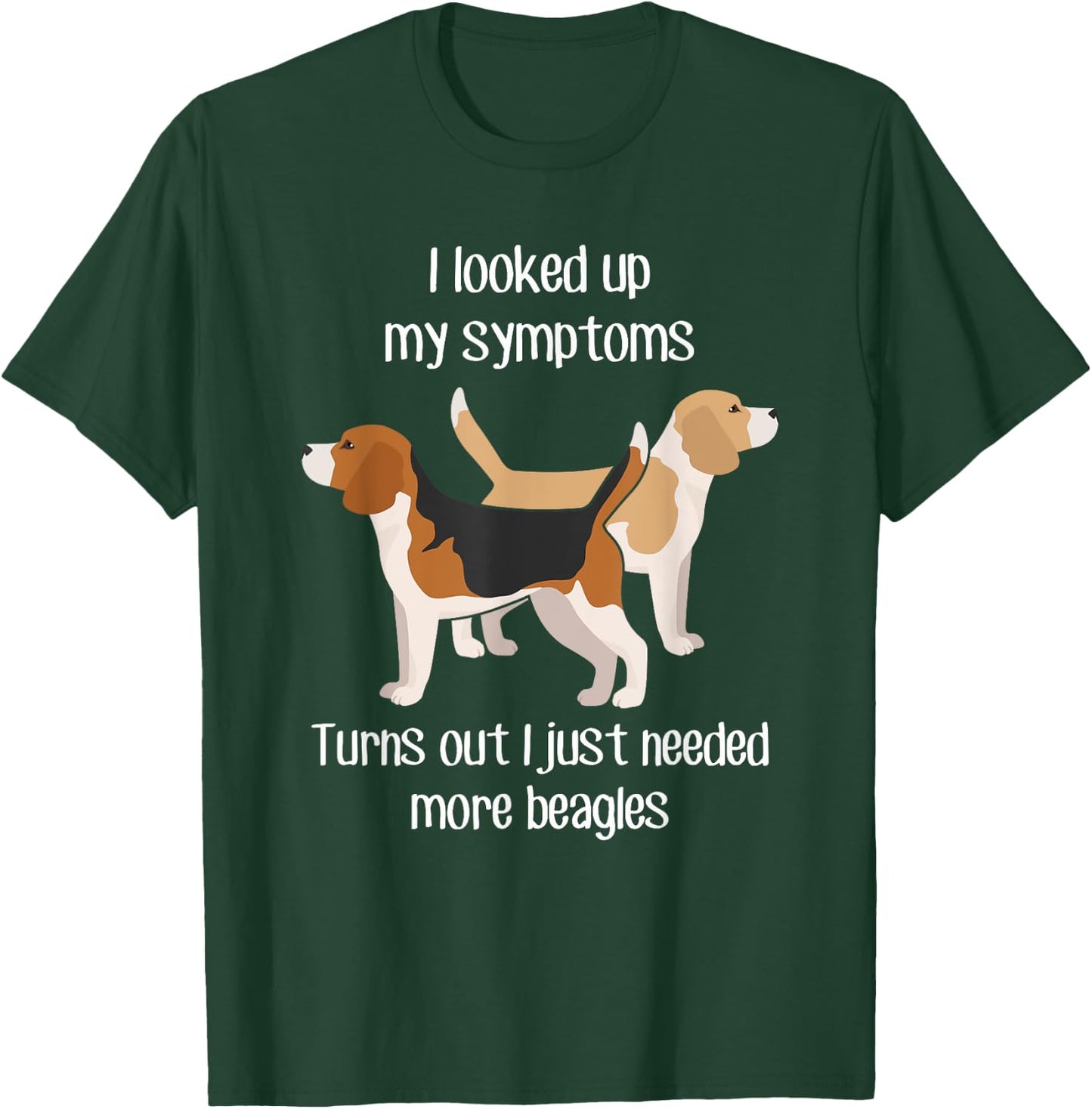 Need Beagle Dogs, Funny Cute Pet Lover Lemon Dog Mom Dog Dad T-Shirt - T-Shirt | Forest