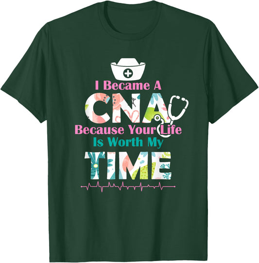 I Became A CNA Proud Nurse Nursing Saying Quote Gift T-Shirt - T-Shirt | Forest