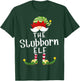 Stubborn Elf Group Christmas Funny Pajama Party T-Shirt - T-Shirt | Forest