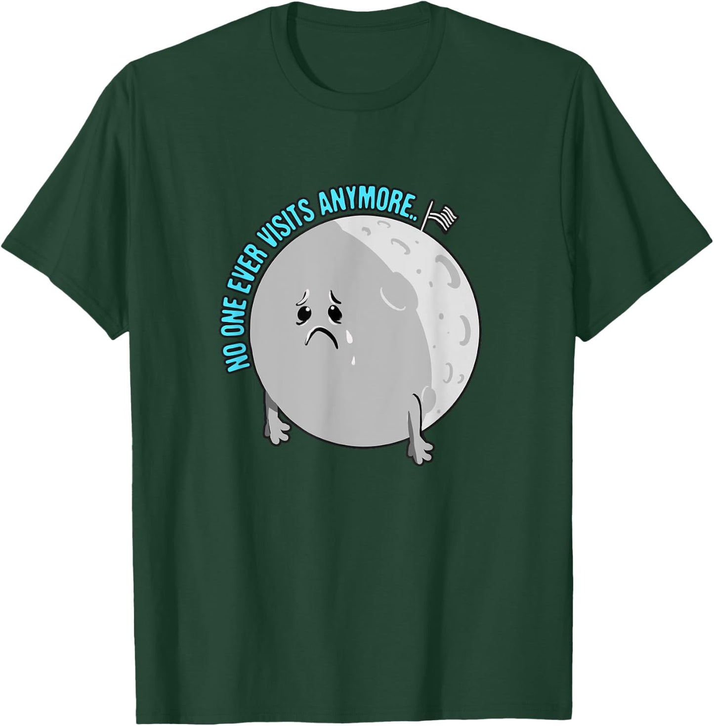 Moon-Joke - No One Visits Anymore - Funny Science Astronomy T-Shirt - T-Shirt | Forest
