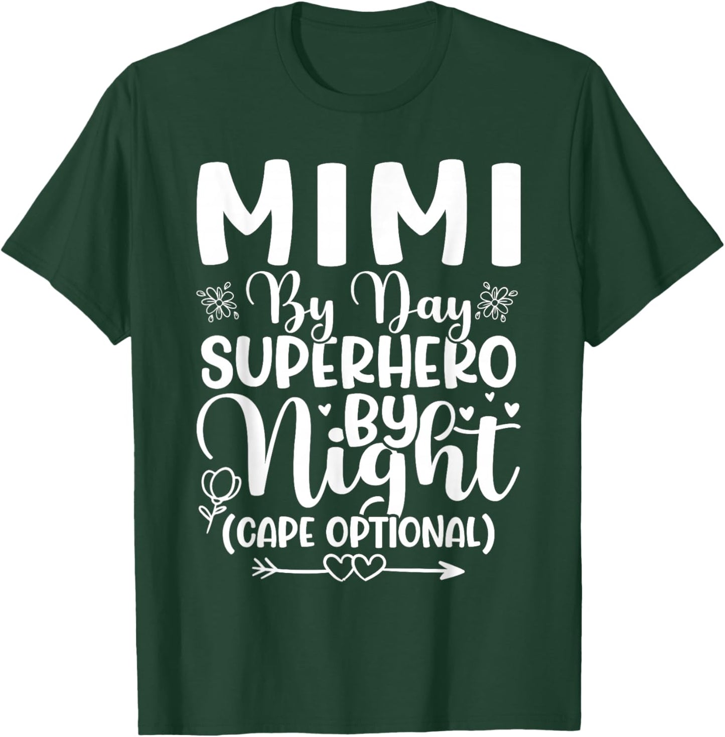 Mimi by Day, Superhero by Night (Cape Optional) T-Shirt - T-Shirt | Forest