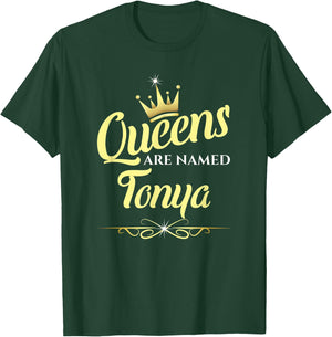 Queens Are Named Tonya T-Shirt - T-Shirt | Forest