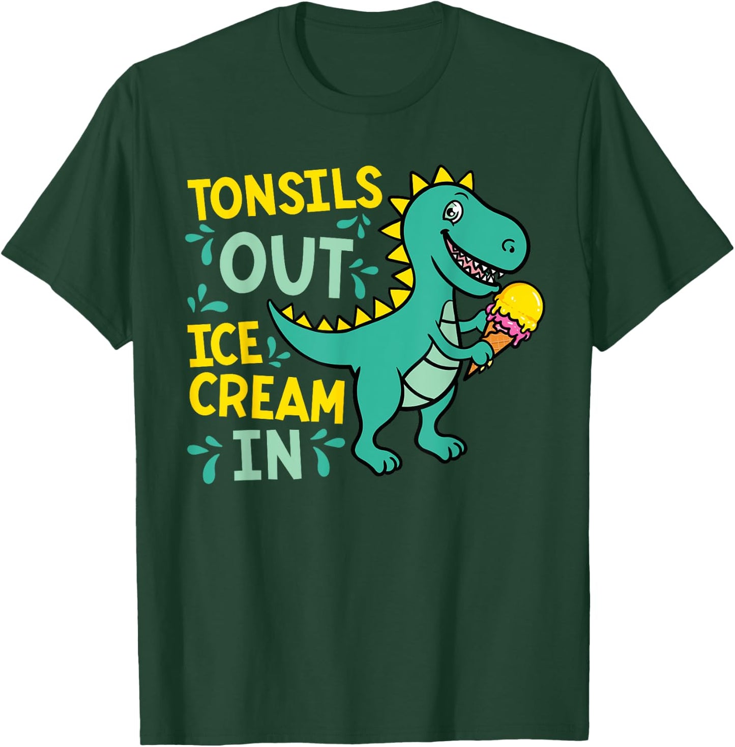 Tonsils Out Ice Cream In Dino Tonsillectomy Tonsil Removal T-Shirt - T-Shirt | Forest