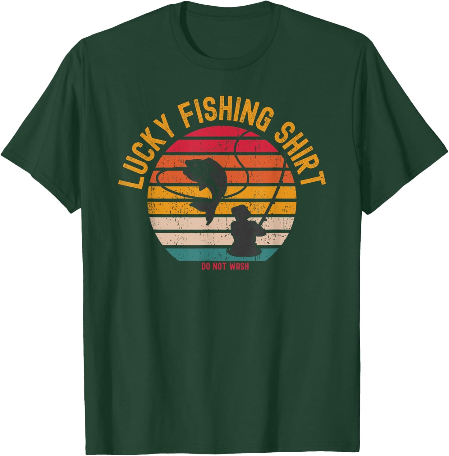 Lucky Fishing Shirt Do Not Wash Men Women Kids Fishing T-Shirt - T-Shirt | Forest