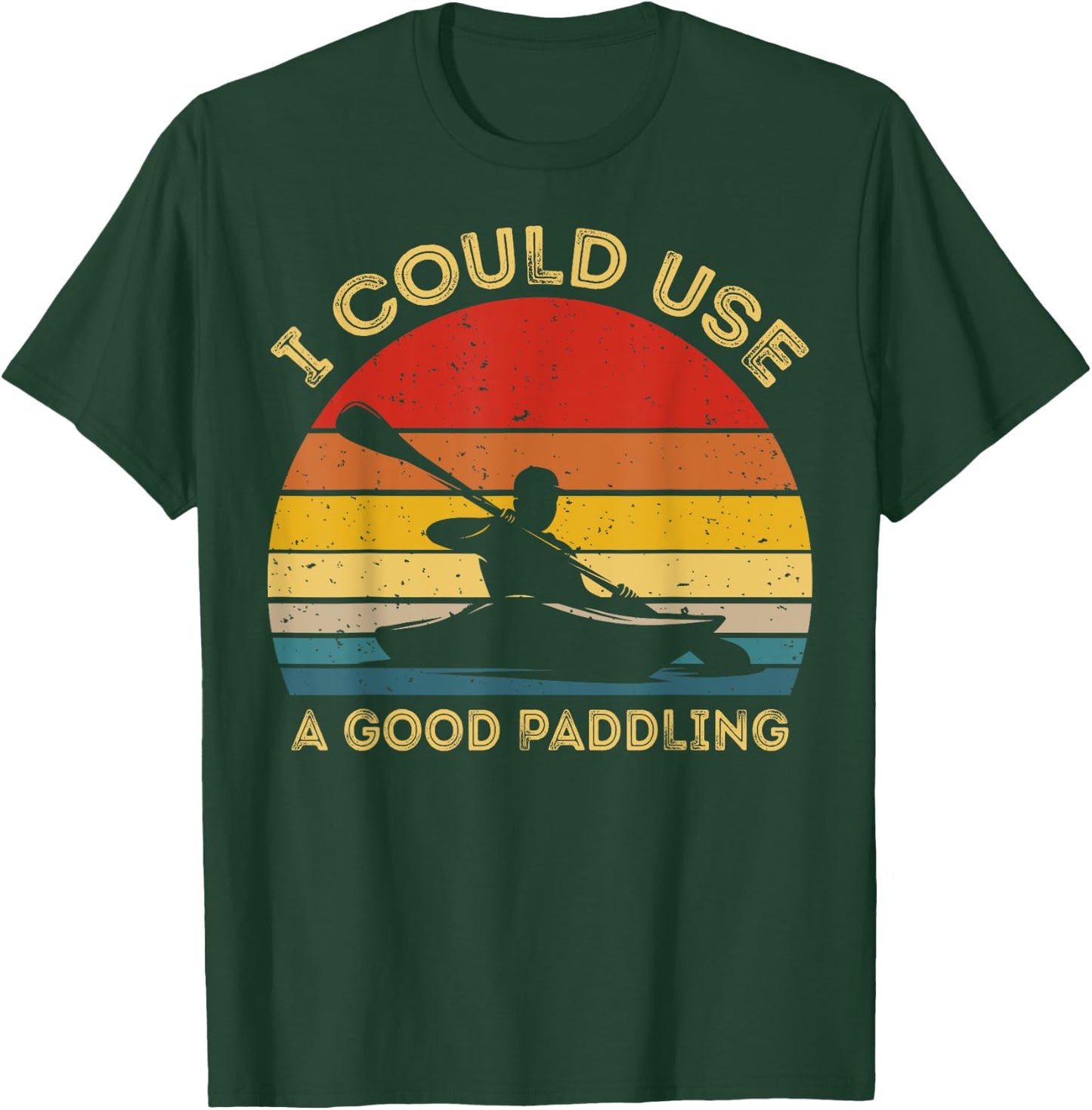I Could Use A Good Paddling Cool Canoe Boating Gifts Kayaks T-Shirt - T-Shirt | Forest