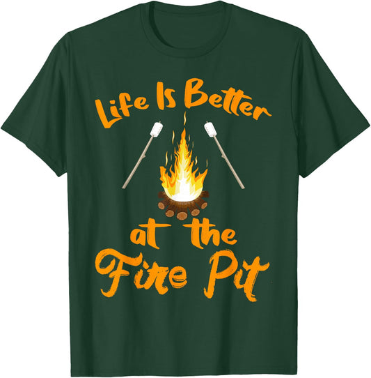 Life is Better at The Fire Pit - Funny Camping Outdoor Gifts T-Shirt - T-Shirt | Forest