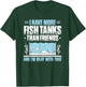 Fishkeeper More Fish Tanks Than Friends Aquaristics Aquarist T-Shirt - T-Shirt | Forest