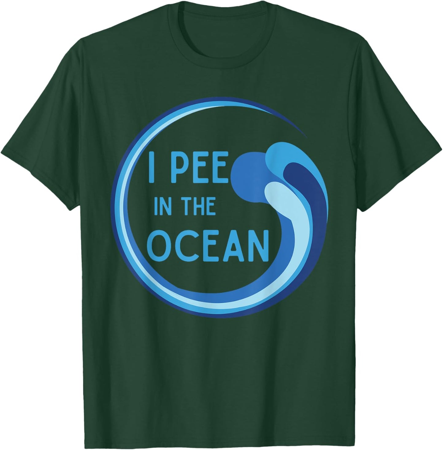 I Pee in the Ocean Beach Vacation T-Shirt - T-Shirt | Forest