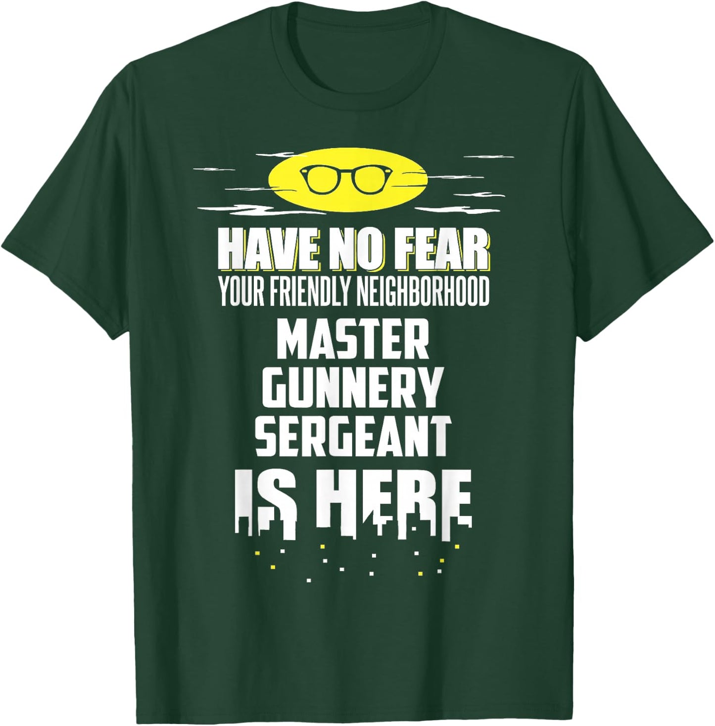 Funny Master Gunnery Sergeant Have No Fear T-Shirt - T-Shirt | Forest