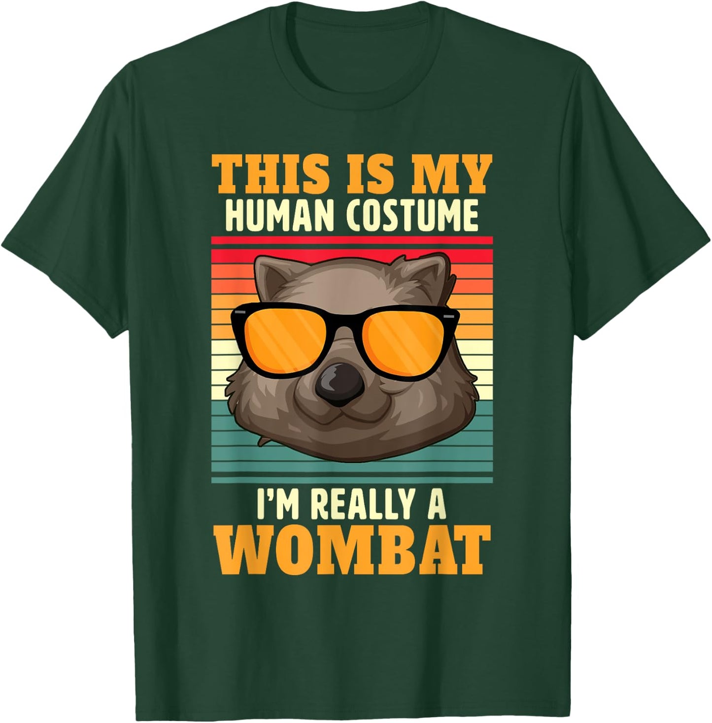This is my costume I am really a wombat T-Shirt - T-Shirt | Forest