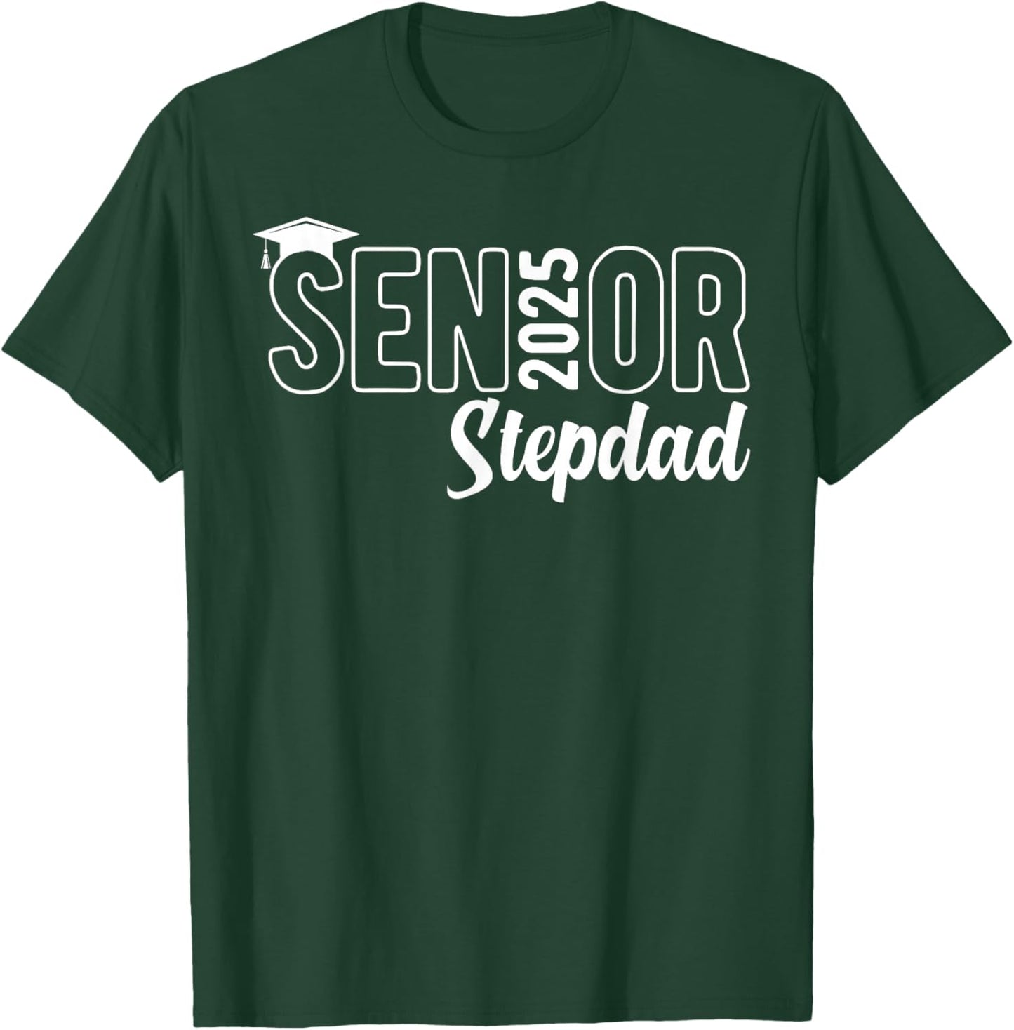 Proud Senior Stepdad 2025 Class Of 2025 Father's Day T-Shirt - T-Shirt | Forest