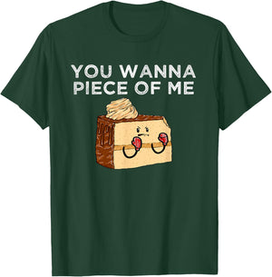 You Wanna Piece Of Me? Confectioner Baked Goods Funny Cake T-Shirt - T-Shirt | Forest