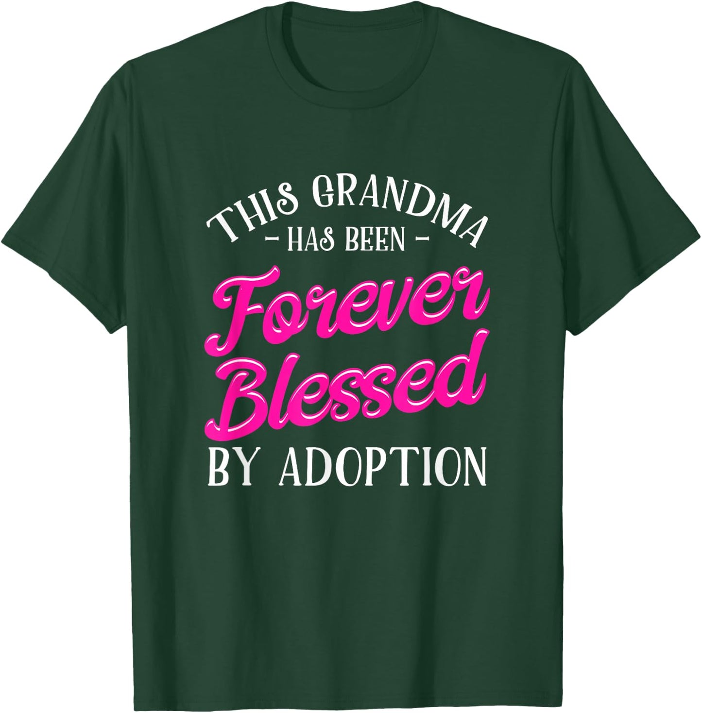 Adoption Grandma Adoptive Children Blessed By Adoption T-Shirt - T-Shirt | Forest
