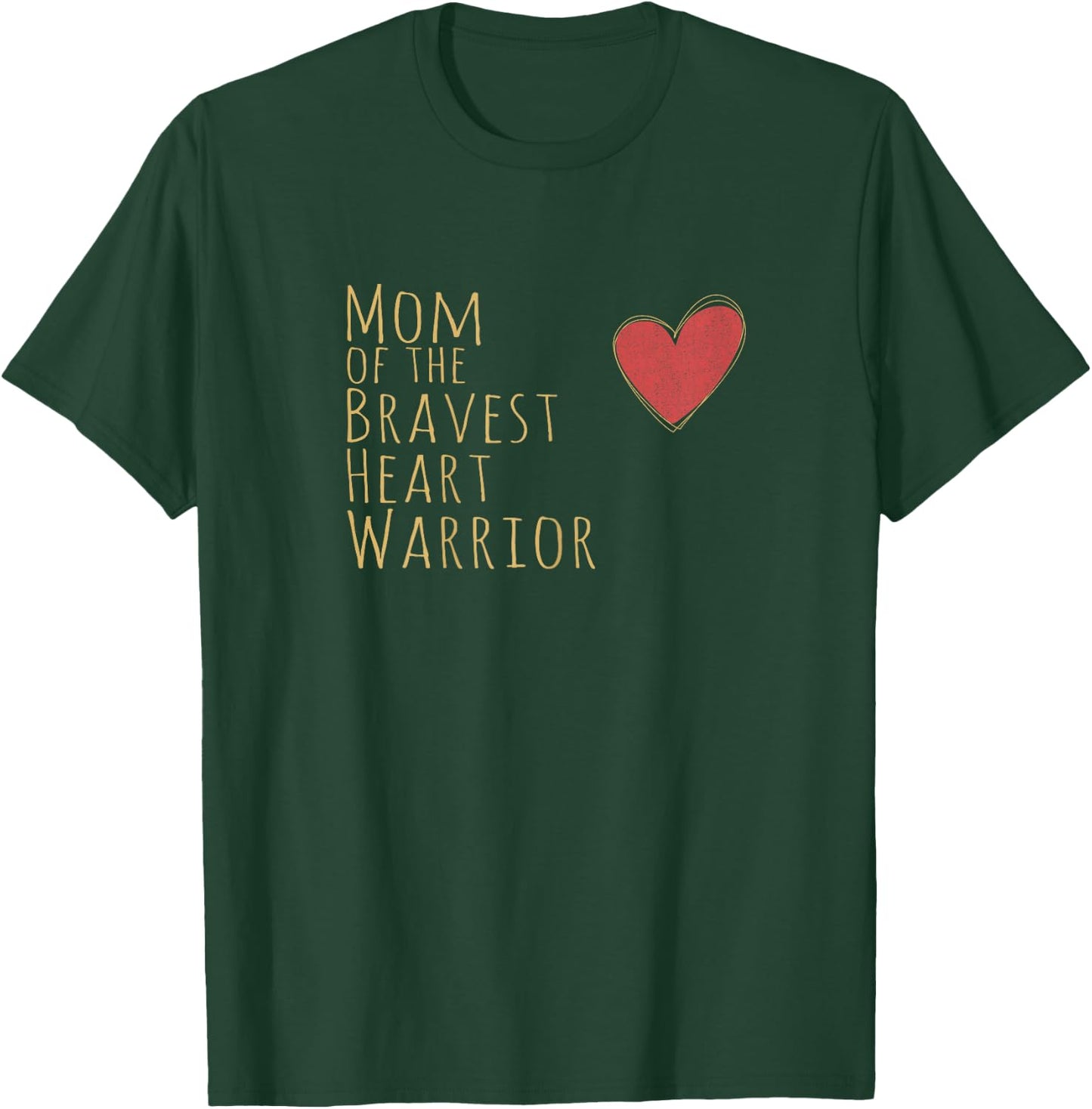 Proud Mom of Bravest Heart Warrior CHD Awareness Congenital T-Shirt - T-Shirt | Forest