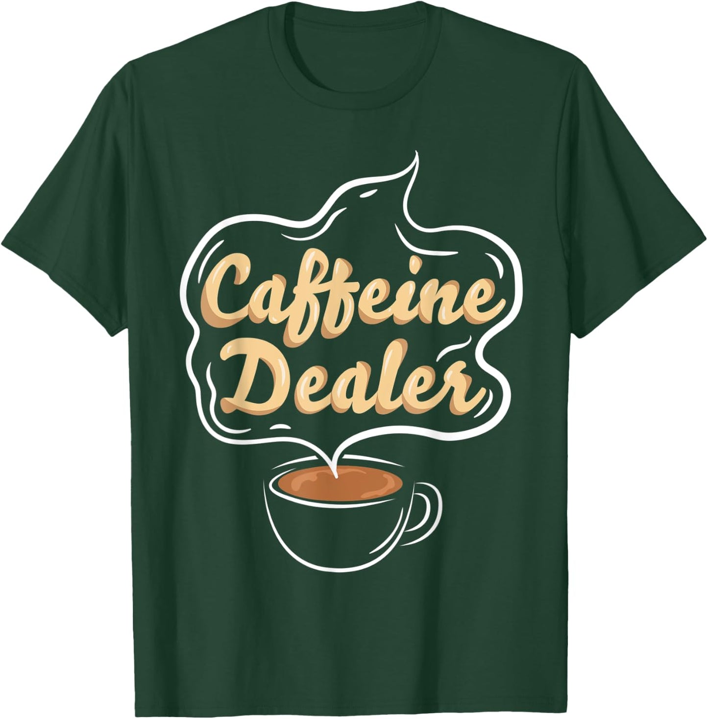 Caffeine Dealer Barista coffee coffeemaker waitress waiter T-Shirt - T-Shirt | Forest