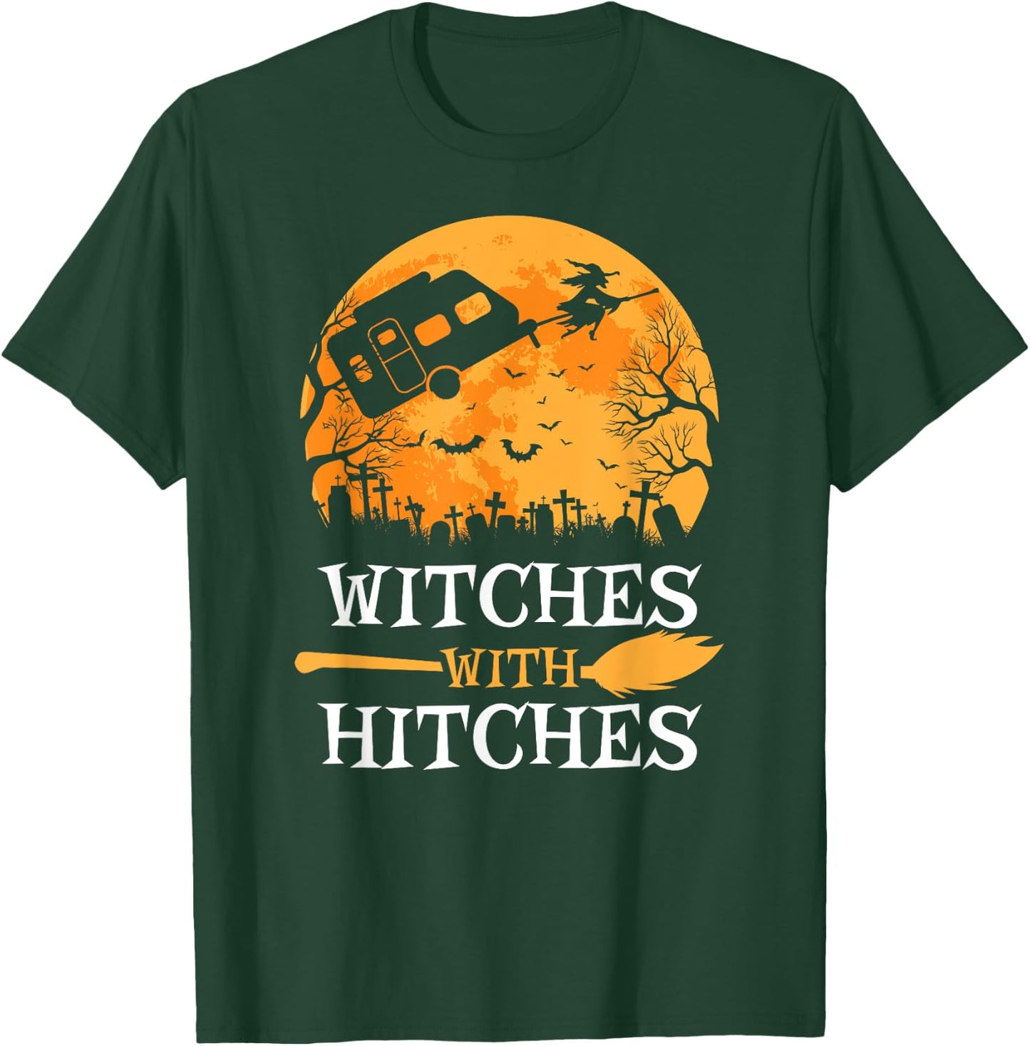 Witches With Hitches Funny Halloween Camping Gift Camper T-Shirt - T-Shirt | Forest