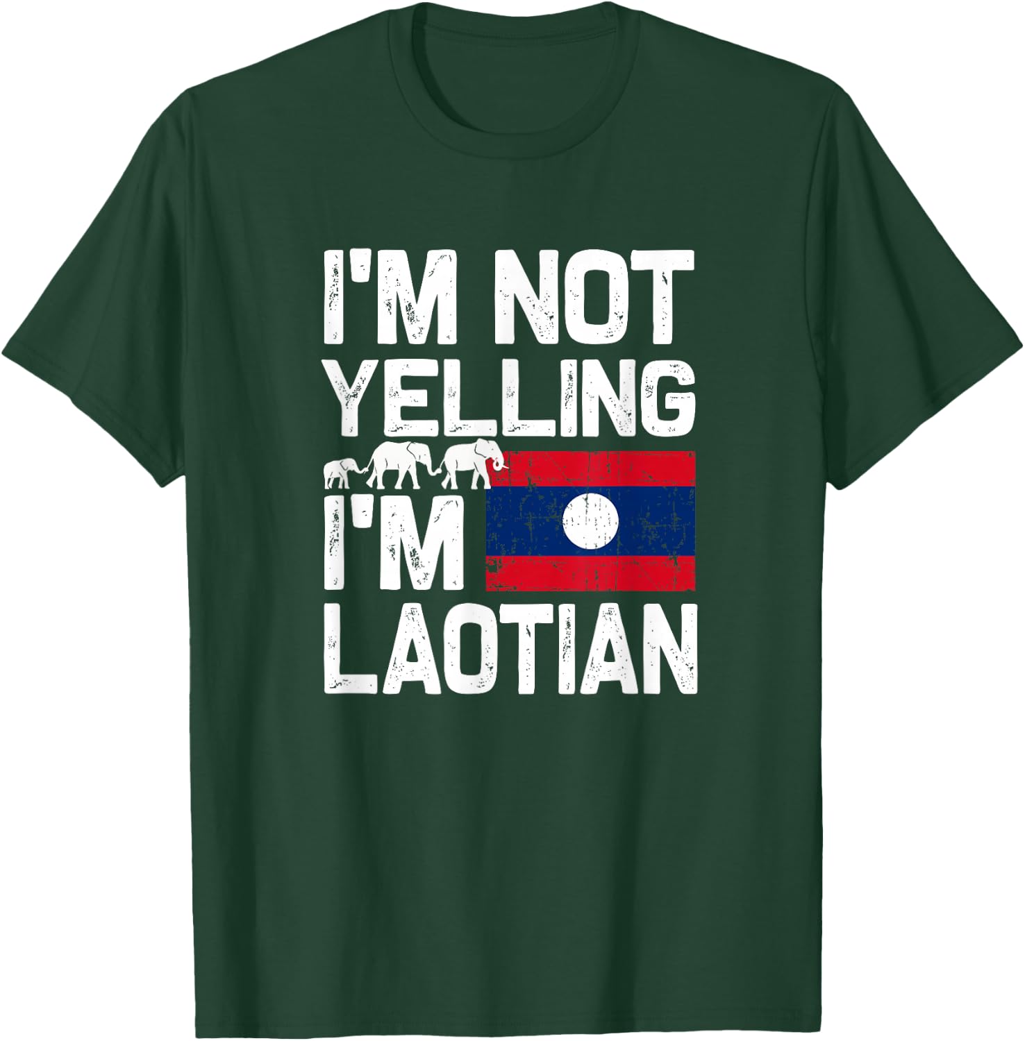 I'm not yelling I'm Laotian | Funny Laos Thai Sabaidee gift T-Shirt - T-Shirt | Forest