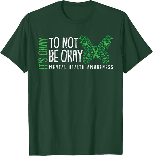 Its Ok Not To Be Ok Mental Health Awareness Butterfly Ribbon T-Shirt - T-Shirt | Forest