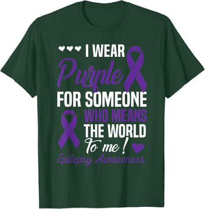 I Wear Purple For Someone Who Means World To Me Epilepsy T-Shirt - T-Shirt | Forest