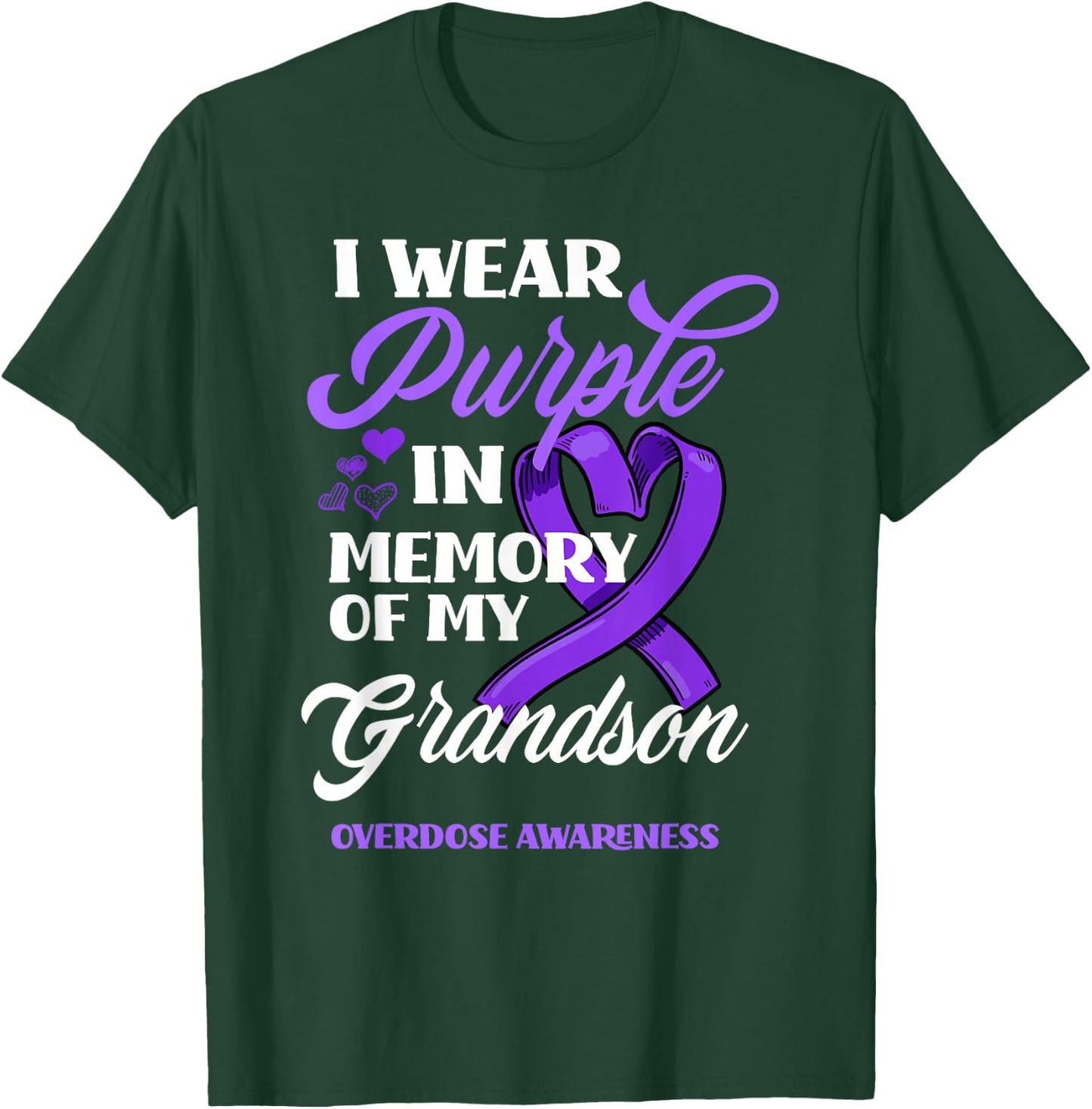 I Wear Purple In Memory Of My Grandson Overdose Awareness T-Shirt - T-Shirt | Forest