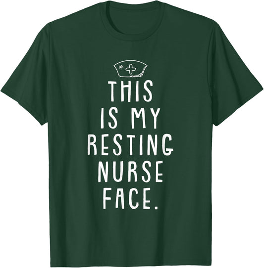 Resting Nurse Face Funny Registered RN Nurse Student Gift T-Shirt - T-Shirt | Forest