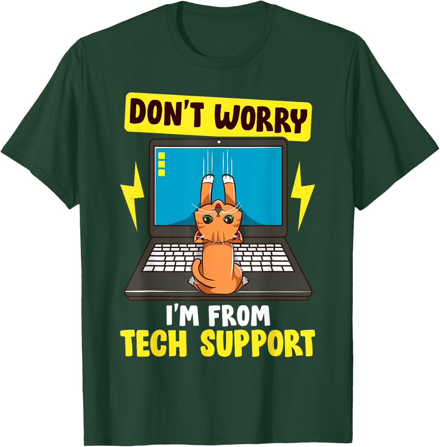 I'm From Tech Support | Cute Cat/Kitty IT Computer Nerd Gift T-Shirt - T-Shirt | Forest