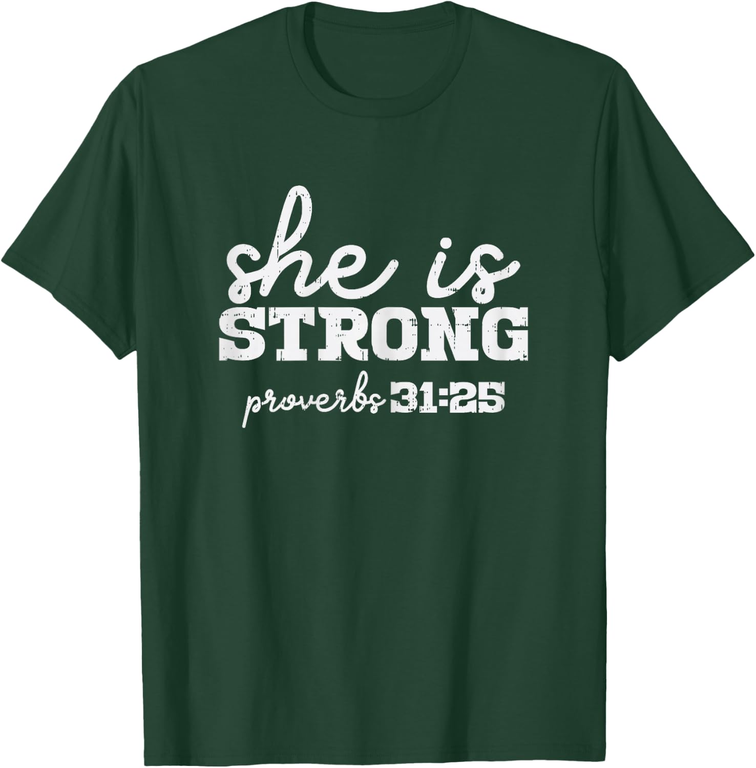 She Is Strong Proverbs Bible God Jesus Christian Women Gift T-Shirt - T-Shirt | Forest