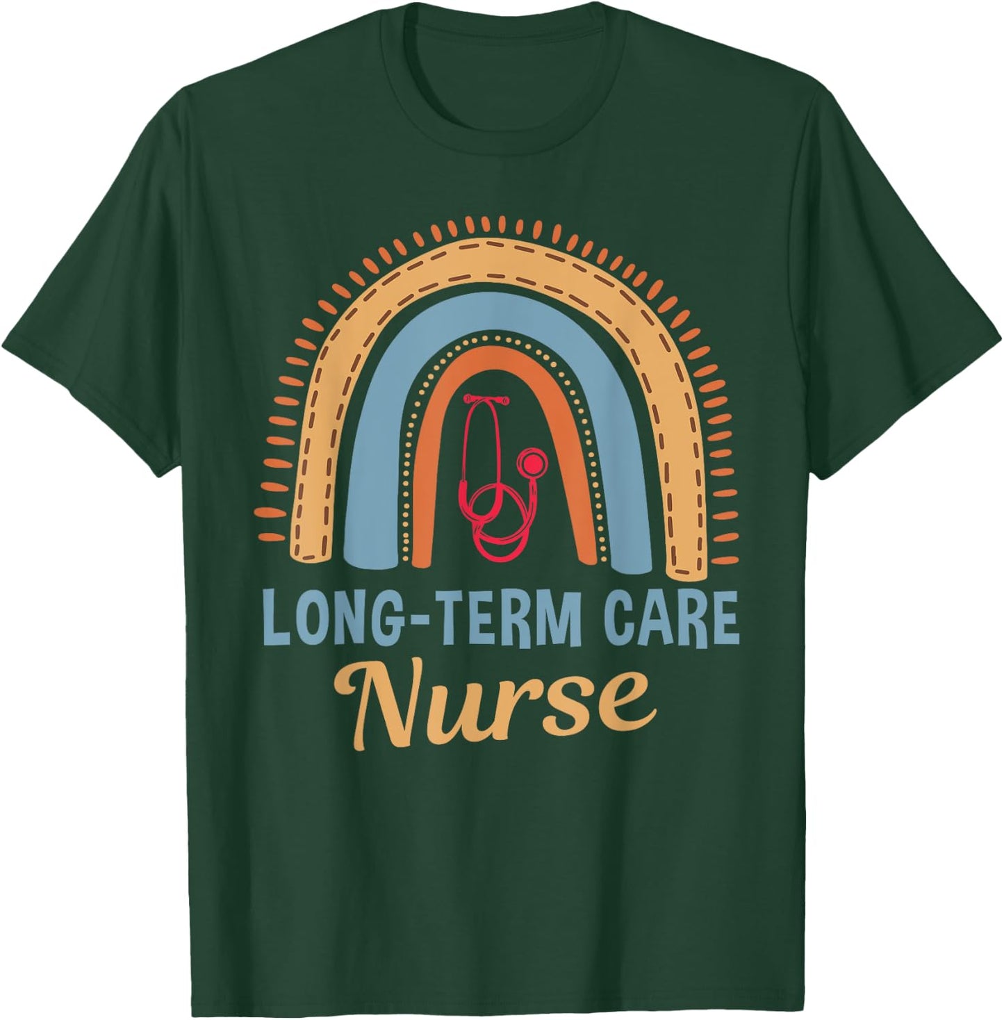 Long-Term Care Nurse Rainbow Geriatric Nurse Elderly Nursing T-Shirt - T-Shirt | Forest